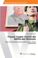 Frauen tragen (nicht) die Hlfte des Himmels