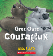 Fre-Gros Ours Courageux