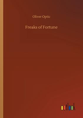 Freaks of Fortune - Optic, Oliver