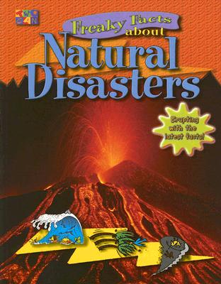 Freaky Facts about Natural Disasters - Fecher, Sarah, and Oliver