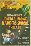 Fred & Anthony's Horrible, Hideous Back-To-School Thriller