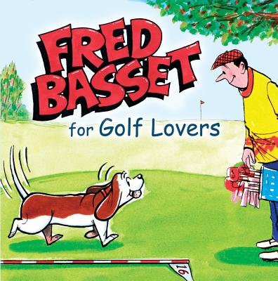 Fred Basset For Golf Lovers - Graham, Alex