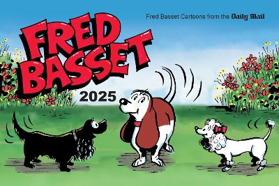 Fred Basset Yearbook 2025: Witty Comic Strips from the Daily Mail - Graham, Alex