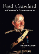Fred Crawford: Carson's Gunrunner - Haines, Keith