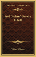 Fred Graham's Resolve (1872)