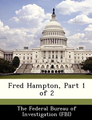 Fred Hampton, Part 1 of 2 - The Federal Bureau of Investigation (Fbi (Creator)