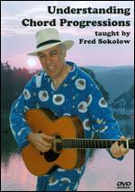 Fred Sokolow: Understanding Chord Progressions - 