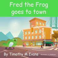 Fred the Frog goes to Town