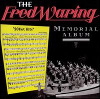 Fred Waring Memorial Album - Fred Waring & His Pennsylvanians