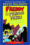 Freddie and the French Fries the Mystery of Silas Finklebean