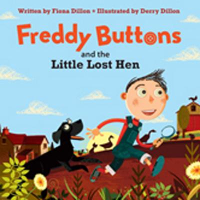 Freddy Buttons and the Little Lost Hen - Dillon, Fiona