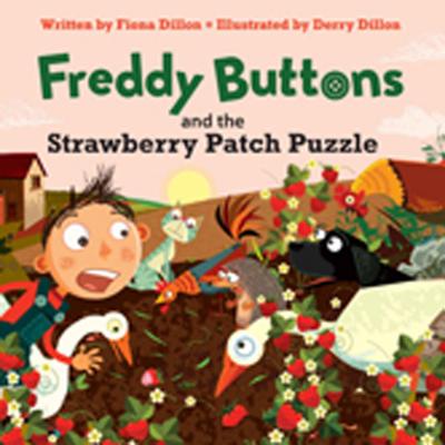 Freddy Buttons and the Strawberry Patch Puzzle - Dillon, Fiona