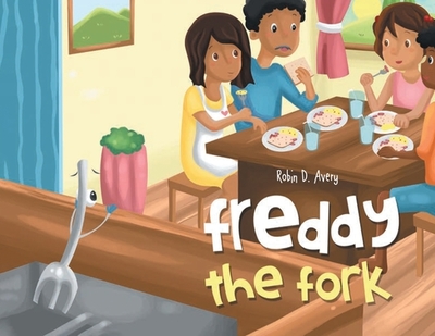 Freddy The Fork - Avery, Robin D