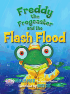 Freddy the Frogcaster and the Flash Flood