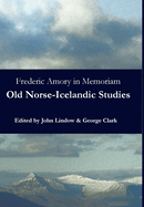 Frederic Amory in Memoriam: Old Norse-Icelandic Studies