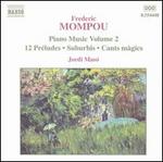 Frederic Mompou: Piano Music, Vol. 2