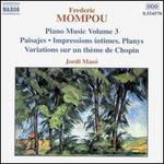 Frederic Mompou: Piano Music, Vol. 3