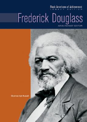 Frederick Douglass: Abolitionist Editor - Wagner, Heather Lehr, Dr., and Russell, Sharman Apt