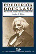 Frederick Douglass and the Fight for Freedom