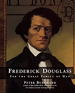 Frederick Douglass: For the Great Family of Man - Burchard, Peter