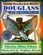 Frederick Douglass: In His Own Words - Douglass, Frederick, and Meltzer, Milton (Editor)