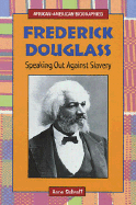 Frederick Douglass: Speaking Out Against Slavery
