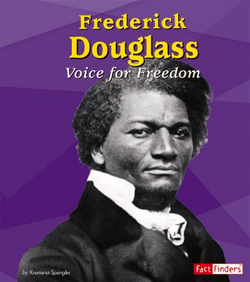 Frederick Douglass: Voice for Freedom - Spengler, Kremena T