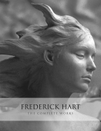 Frederick Hart: The Complete Works