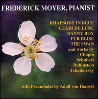 Frederick Moyer, Pianist - Frederick Moyer (piano)