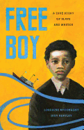 Free Boy: A True Story of Slave and Master