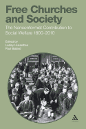 Free Churches and Society: The Nonconformist Contribution to Social Welfare 1800-2010