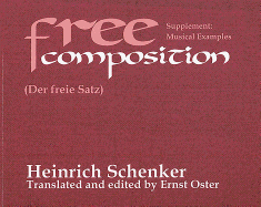 Free Composition (Music): Vol. III of New Musical Theories and Fantasies Part 2: Music Examples (2001)