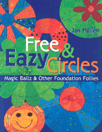 Free & Eazy Circles: Magic Ballz & Other Foundation Follies
