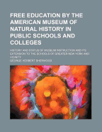 Free Education by the American Museum of Natural History in Public Schools and Colleges