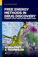 Free Energy Methods in Drug Discovery: Current State and Future Directions