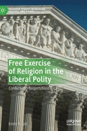 Free Exercise of Religion in the Liberal Polity: Conflicting Interpretations