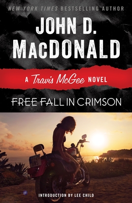 Free Fall in Crimson - MacDonald, John D, and Child, Lee (Introduction by)