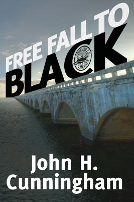 Free Fall to Black - Cunningham, John H