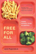 Free for All: Fixing School Food in America Volume 28