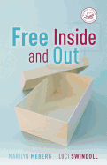 Free Inside and Out: Finding Freedom in God's Grace