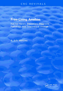 Free-Living Amebas: Natural History, Prevention, Diagnosis, Pathology, and Treatment of Disease
