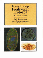 Free-Living Freshwater Protozoa: A Colour Guide - Patterson, D J