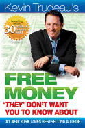 Free Money ""they"" Don't Want You to Know about