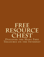 Free Online Resource Chest: Discover the Many Free Treasures on the Internet