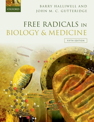 Free Radicals in Biology and Medicine - Halliwell, Barry, and Gutteridge, John M. C.