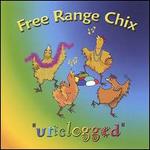 Free Range Chix Unclogged