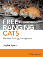 Free-Ranging Cats: Behavior, Ecology, Management