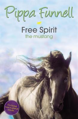 Free Spirit: The Mustang - Funnell, Pippa