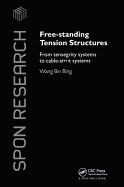 Free-Standing Tension Structures: From Tensegrity Systems to Cable-Strut Systems