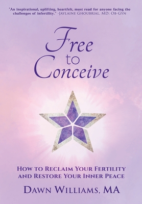 Free to Conceive - Williams, Dawn